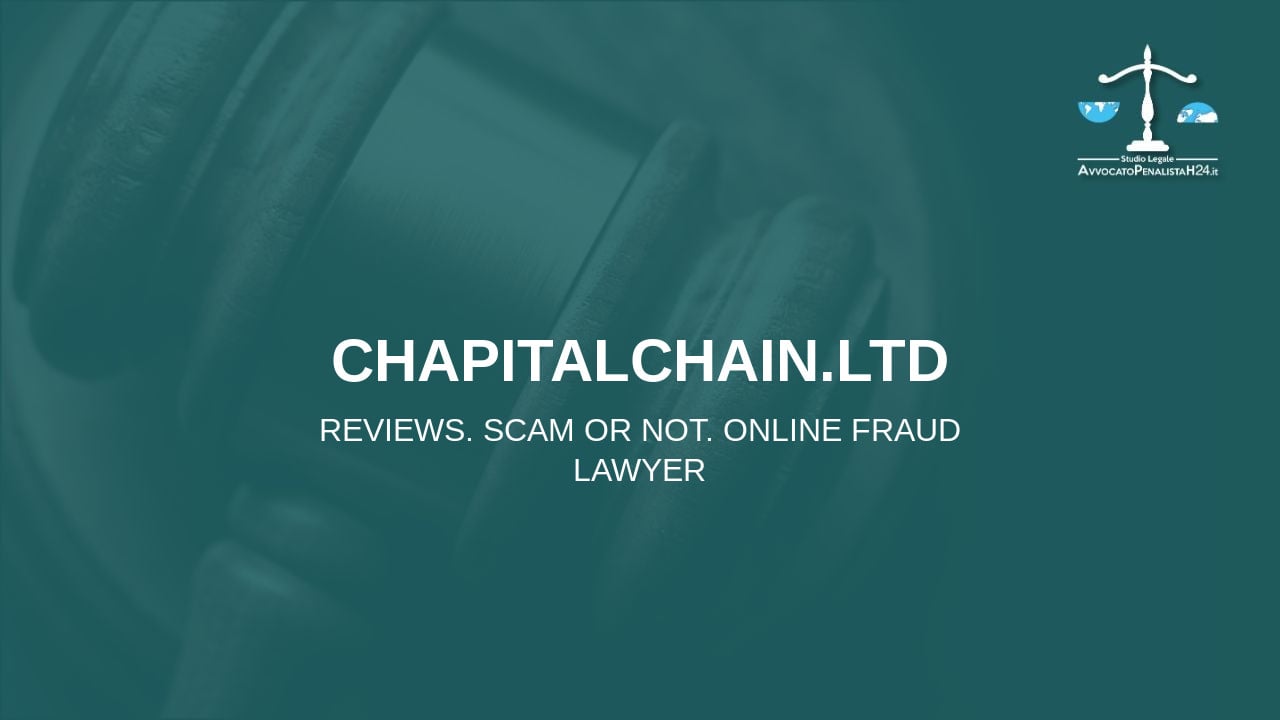chapitalchain.ltd: reviews. Scam or not. Online fraud lawyer
