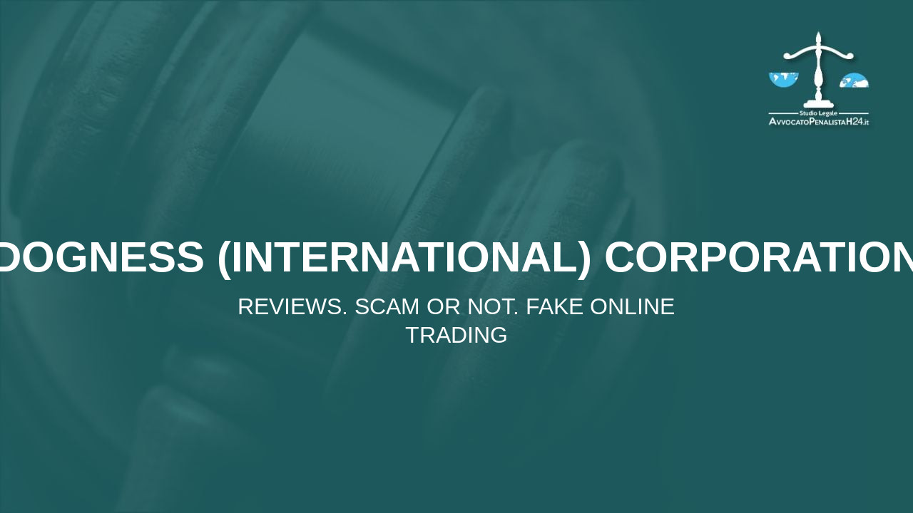 Dogness (International) Corporation: reviews. Scam or not. Fake online trading