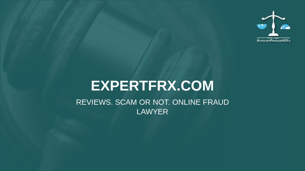 expertfrx.com: reviews. Scam or not. Online fraud lawyer