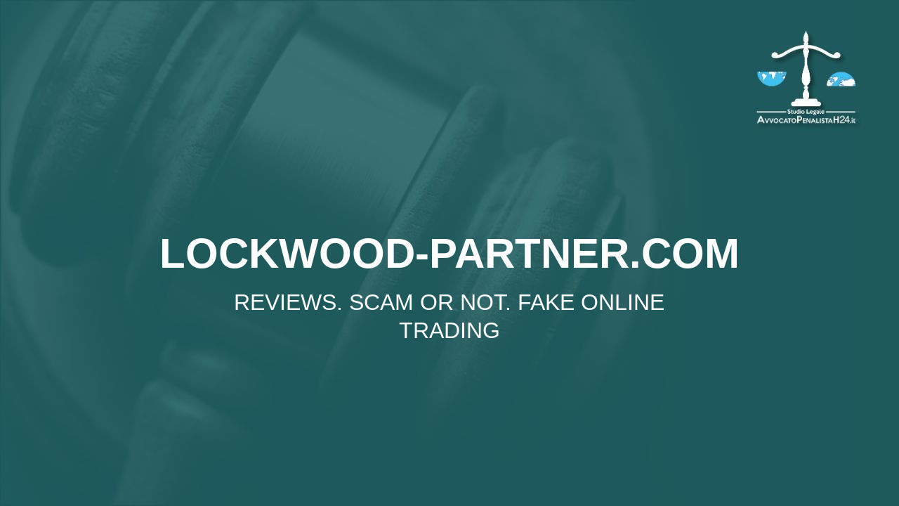lockwood-partner.com: reviews. Scam or not. Fake online trading