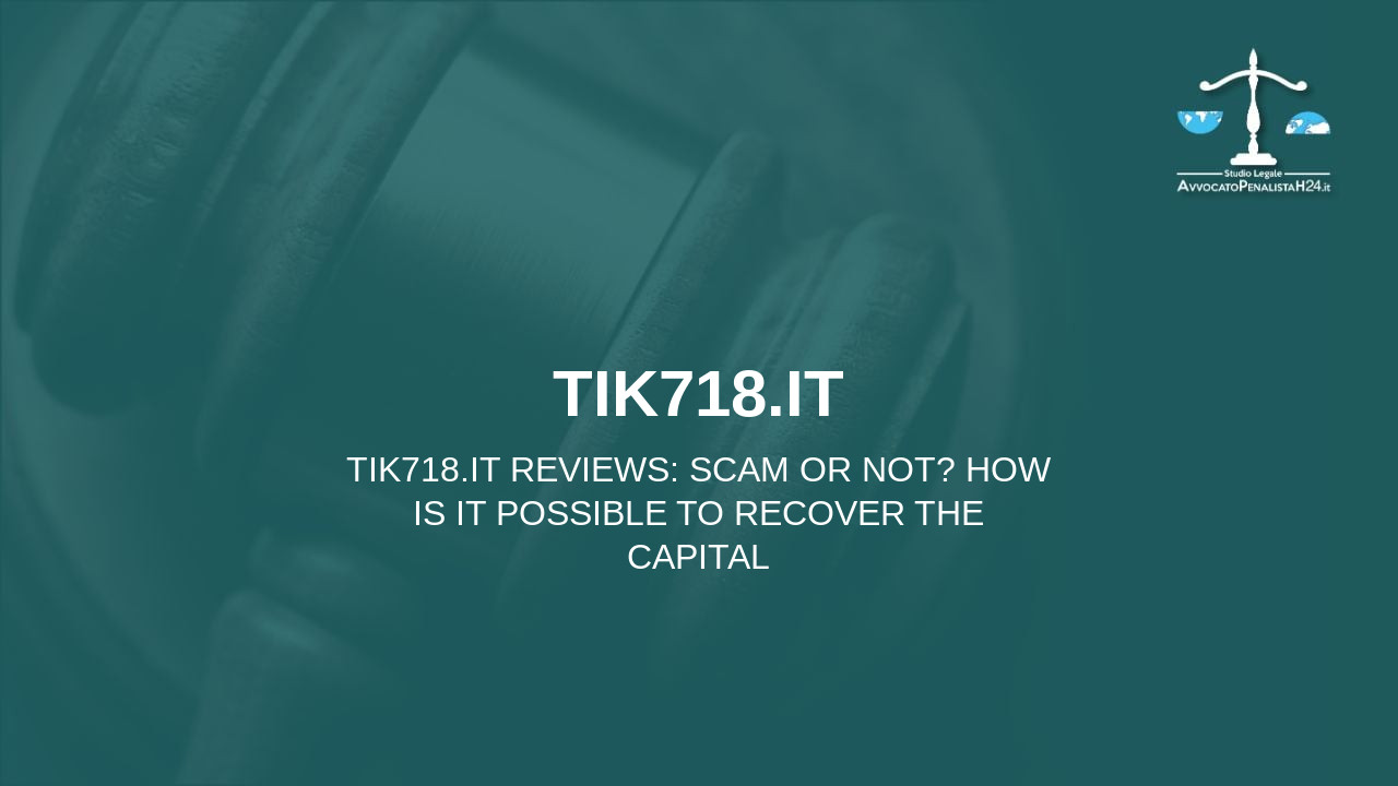 tik718.it reviews: scam or not? How is it possible to recover the capital