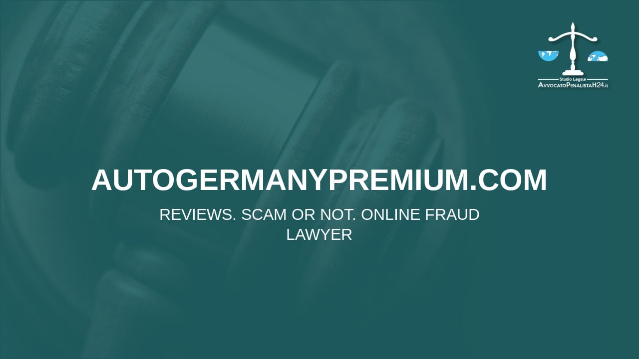 autogermanypremium.com: reviews. Scam or not. Online fraud lawyer