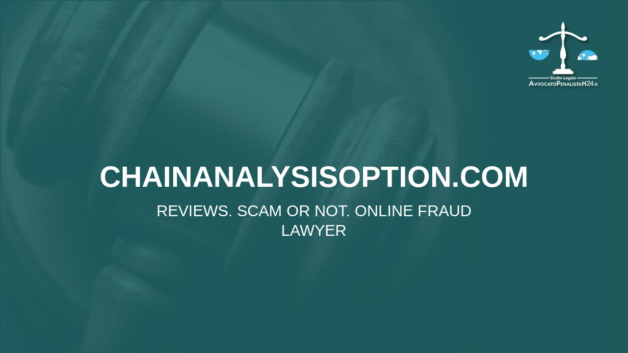 chainanalysisoption.com: reviews. Scam or not. Online fraud lawyer