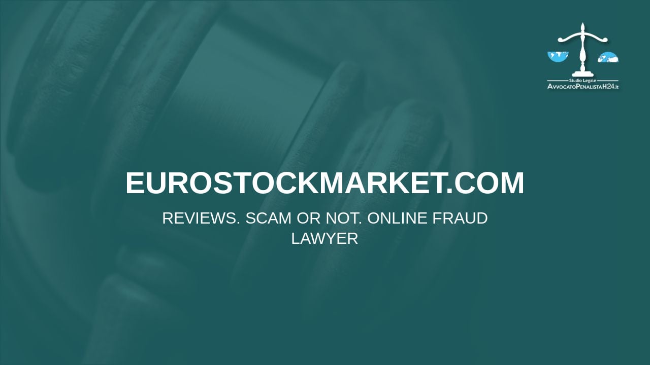 eurostockmarket.com: reviews. Scam or not. Online fraud lawyer