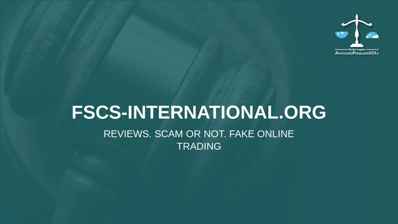 fscs-international.org: reviews. Scam or not. Fake online trading