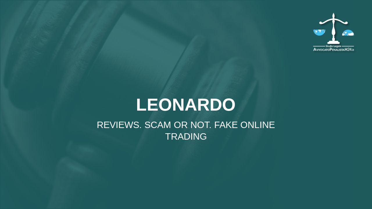 Leonardo: reviews. Scam or not. Fake online trading